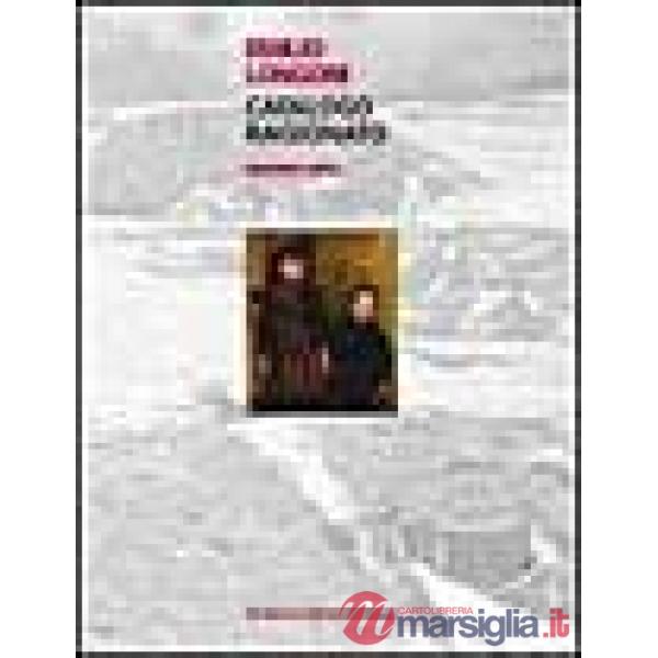 Emilio Longoni. Catalogo ragionato. Ediz. illustrata