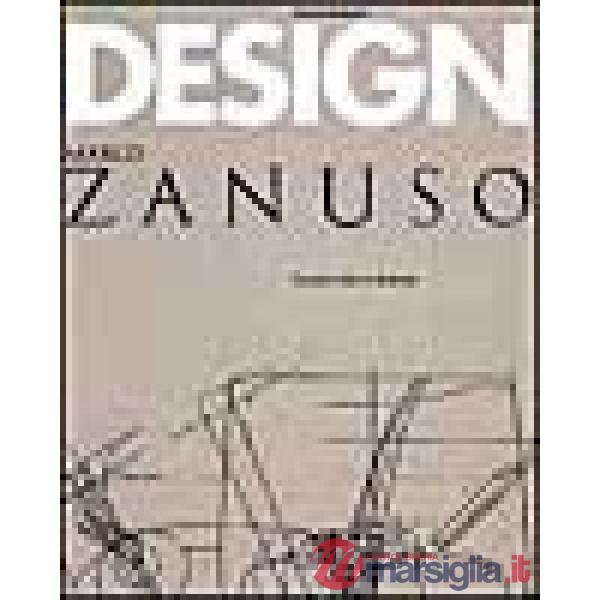 Marco Zanuso. Design. Ediz. illustrata