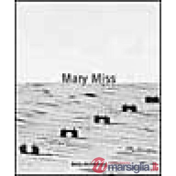 Mary Miss. Ediz. illustrata