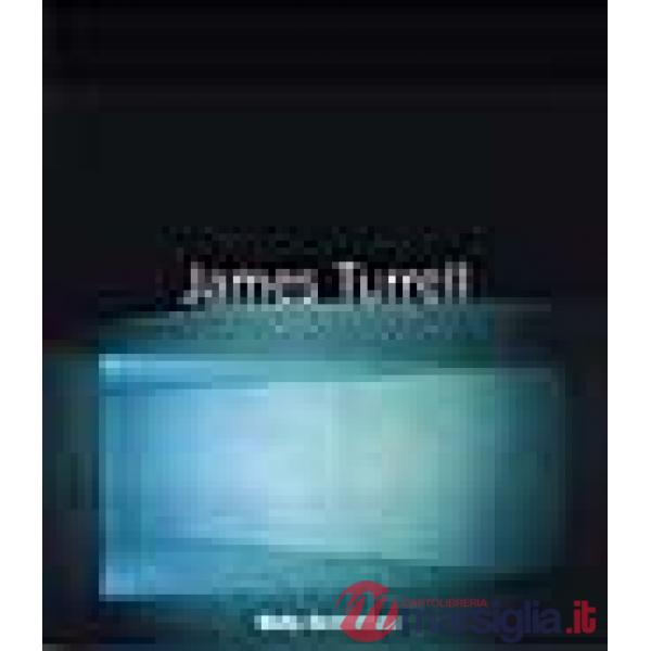 James Turrell. Dipinto con la luce. Ediz. illustrata