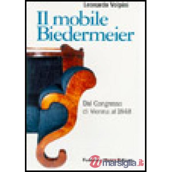 Mobile Biedermeier. Dal Congresso di Vienna al 1848 (Il)