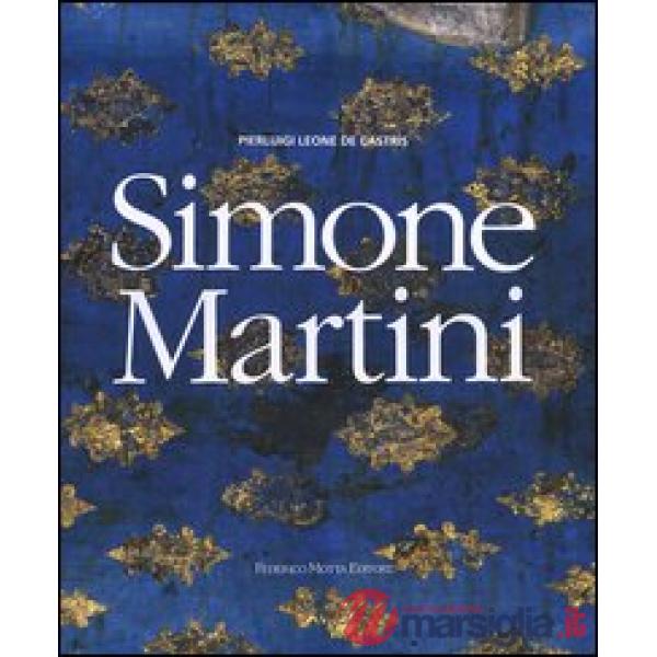 Simone Martini. Ediz. illustrata