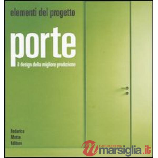 Porte. Il design della migliore produzione. Ediz. illustrata