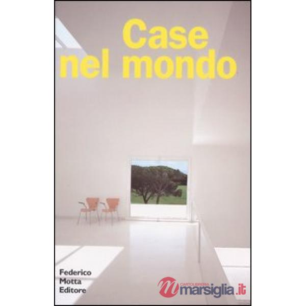 Case nel mondo. Ediz. illustrata