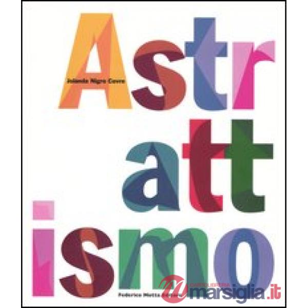 Astrattismo. Ediz. illustrata