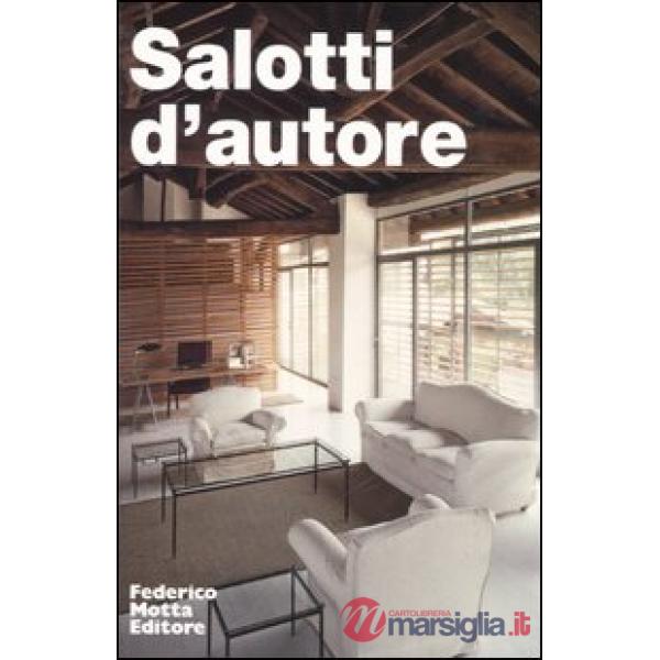 Salotti d'autore. Ediz. illustrata