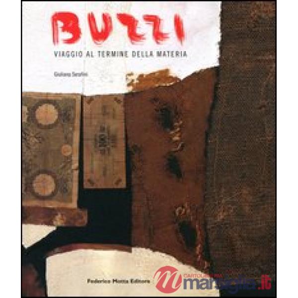 Burri. Viaggio al termine della materia. Catalogo della mostra (Firenze, 12 magg