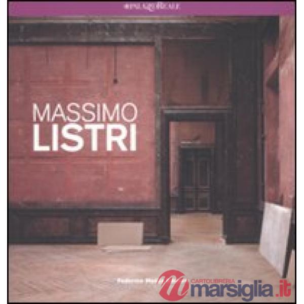 Massimo Listri. Catalogo della mostra (Milano, 24 gennaio-24 febbraio 2008). Edi