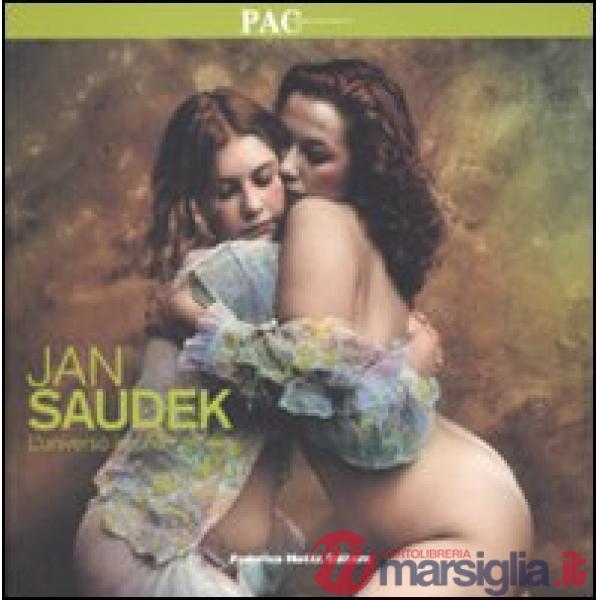 Jan Saudek. L'universo in una camera. Catalogo della mostra (Milano, 28 febbraio