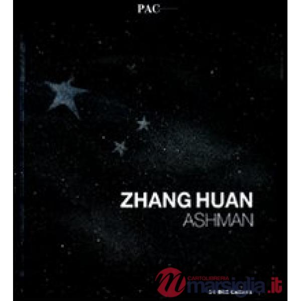 Zhang Huan. Ashman. Catalogo della mostra (Milano, 7 luglio-12 settembre). Ediz.