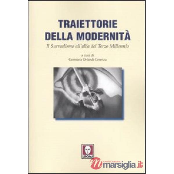 Traiettorie della modernità. Il surrealismo all'alba del terzo millennio