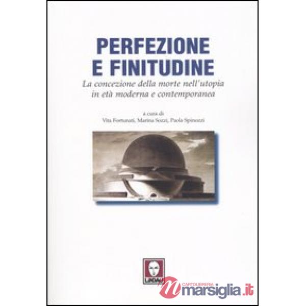 Perfezione e finitudine. La concezione della morte nell'utopia in età moderna e 
