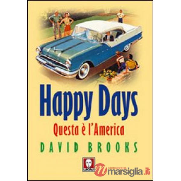 Happy Days. Questa è l'America