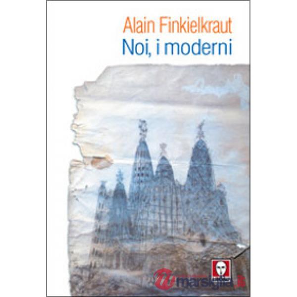 Noi, i moderni