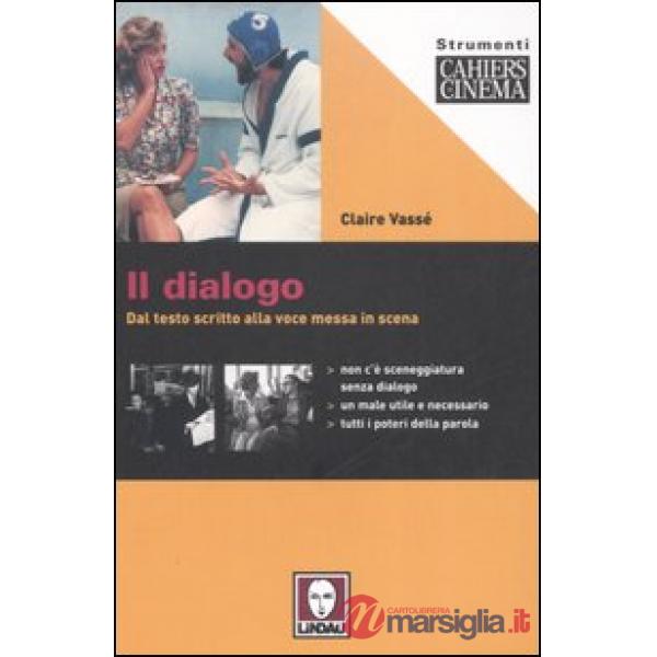 Dialogo. Dal testo scritto alla voce messa in scena (Il)