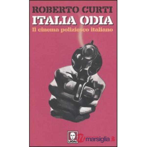 Italia odia. Il cinema poliziesco italiano