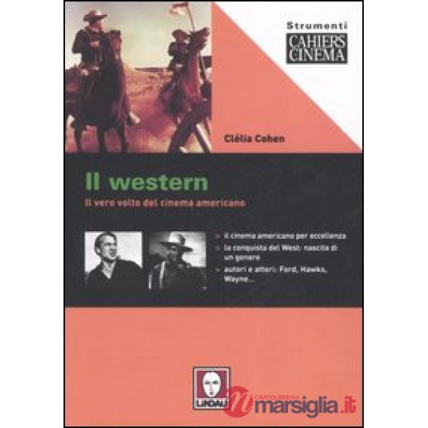 Western. Il vero volto del cinema americano (Il)