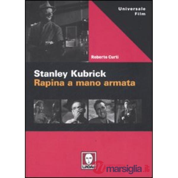 Stanley Kubric. Rapina a mano armata