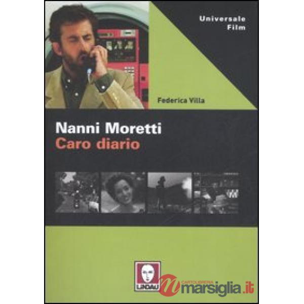 Nanni Moretti. Caro diario