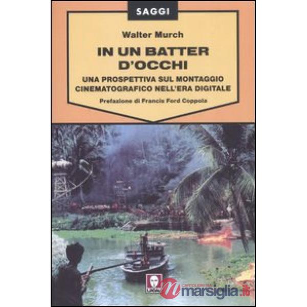 In un batter d'occhi. Una prospettiva sul montaggio cinematografico nell'era dig
