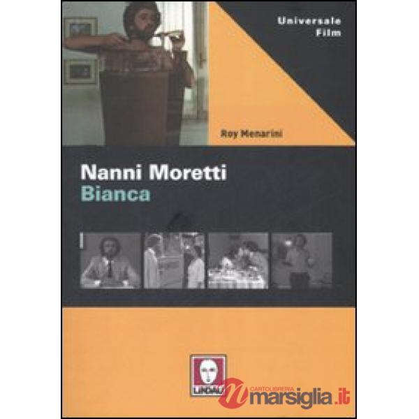 Nanni Moretti. Bianca. Ediz. illustrata