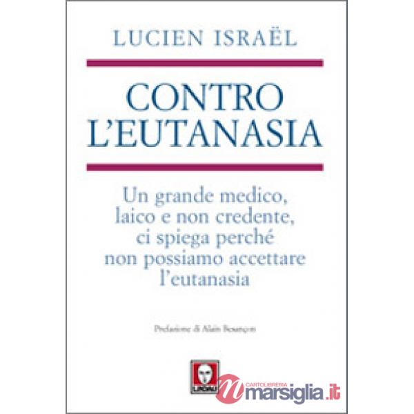 Contro l'eutanasia. Un grande medico, laico e non credente, ci spiega perché non