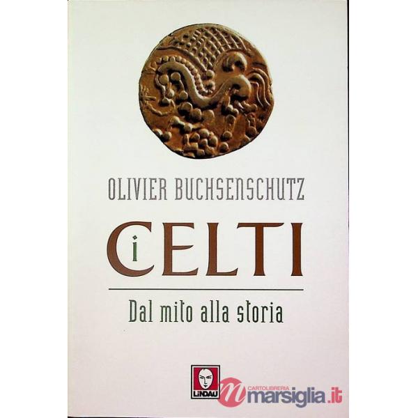 Celti. Dal mito alla storia (I)
