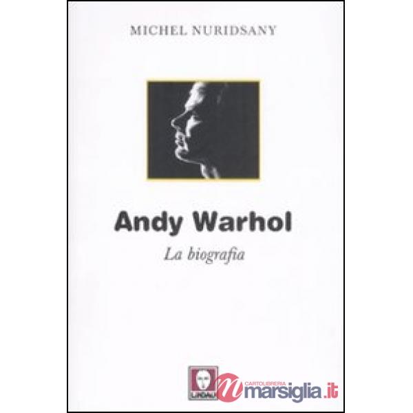 Andy Warhol. La biografia