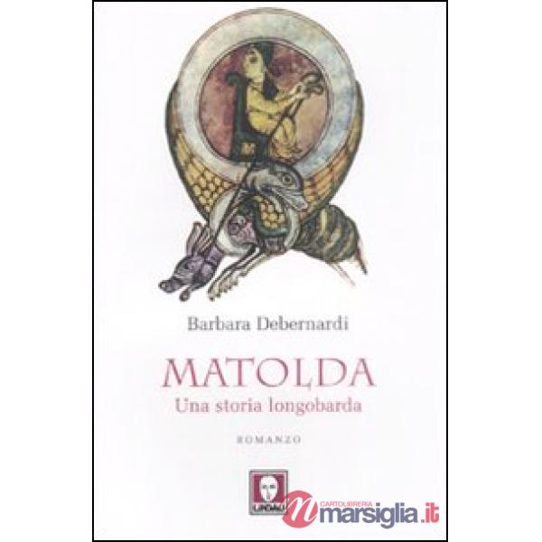Matolda. Una storia longobarda