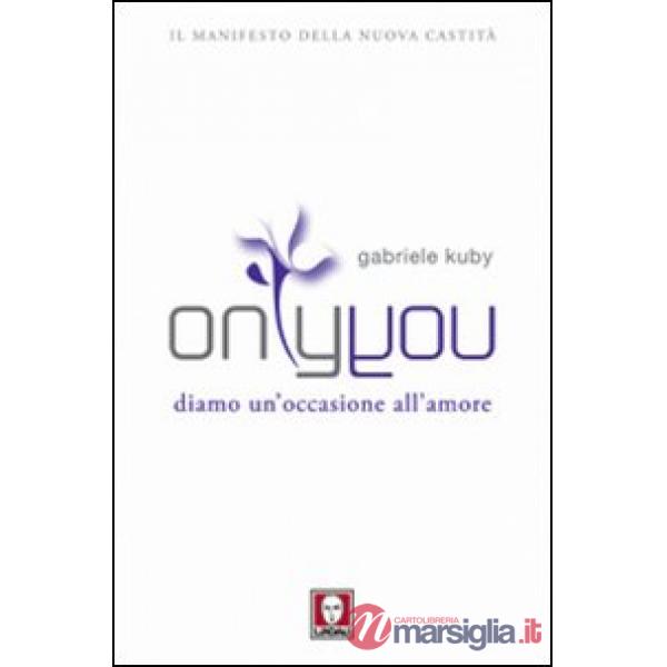 Only you. Diamo un'occasione all'amore