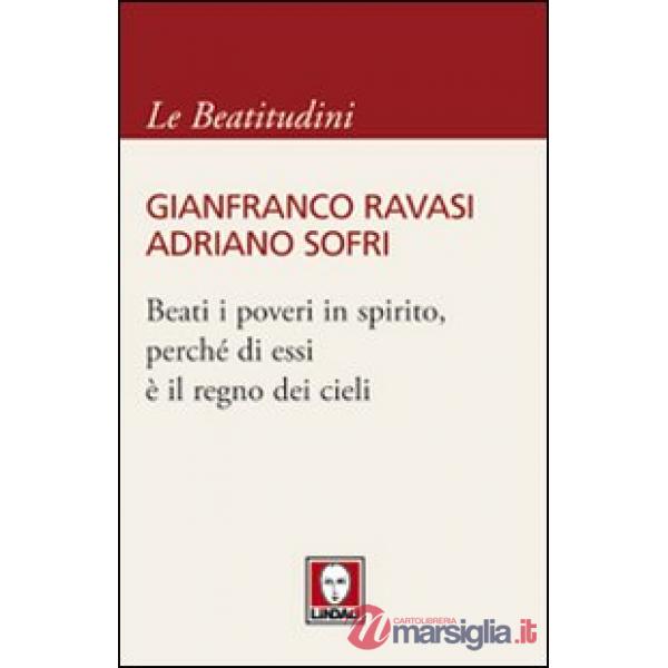 Beati i poveri in spirito, perché di essi è il regno dei cieli