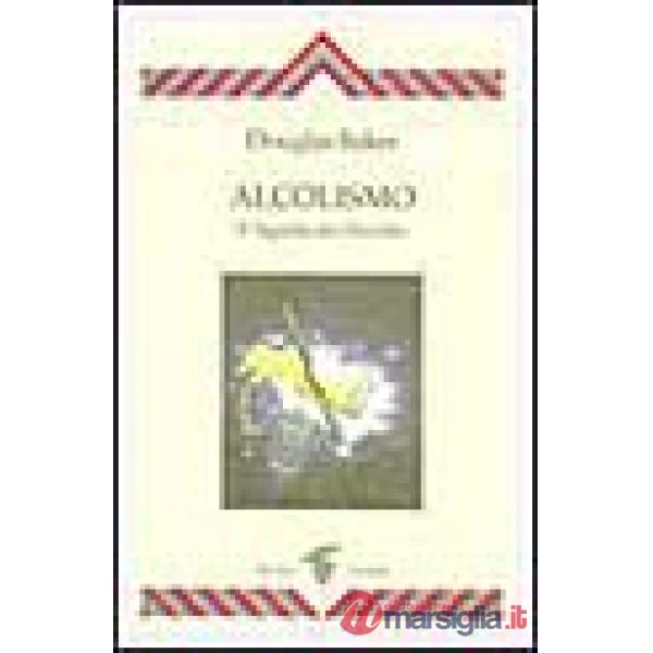 Alcolismo. Il significato occulto