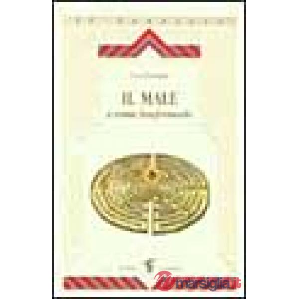Male e come trasformarlo (Il)