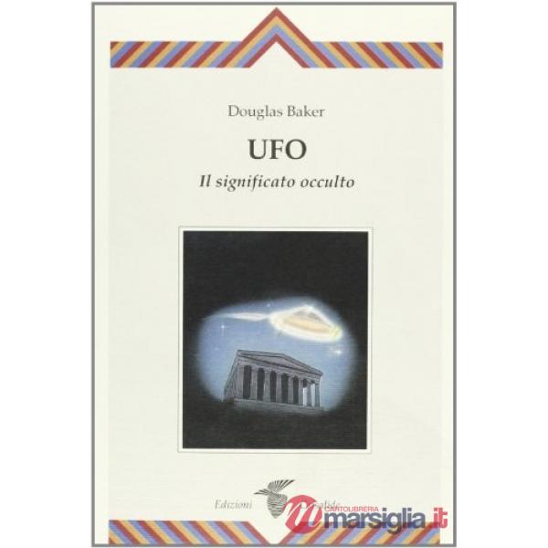 UFO. Il significato occulto