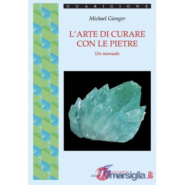 Arte di curare con le pietre (L')