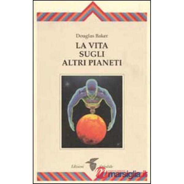 Vita sugli altri pianeti (La)