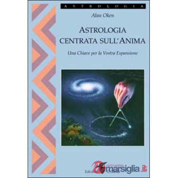 Astrologia centrata sull'anima. Una chiave per la vostra espansione