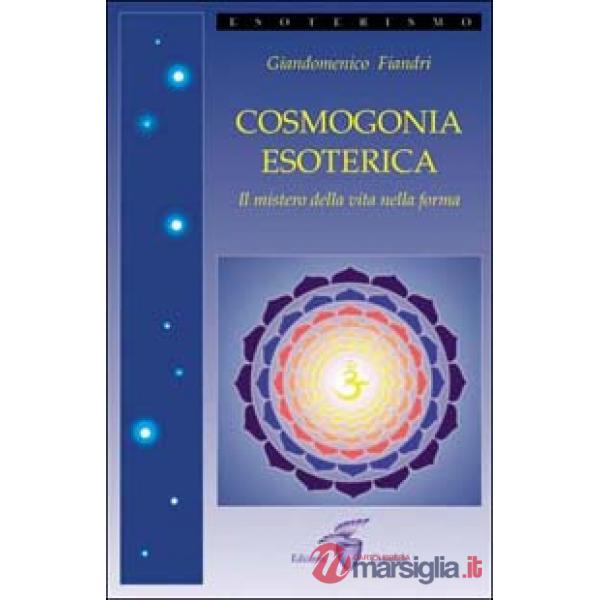 Cosmogonia esoterica. Il mistero della vita