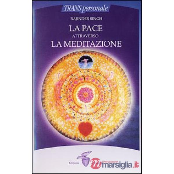 Pace attraverso la meditazione (La)
