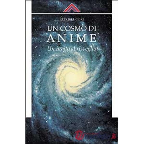 Cosmo di anime. Un invito al risveglio (Un)