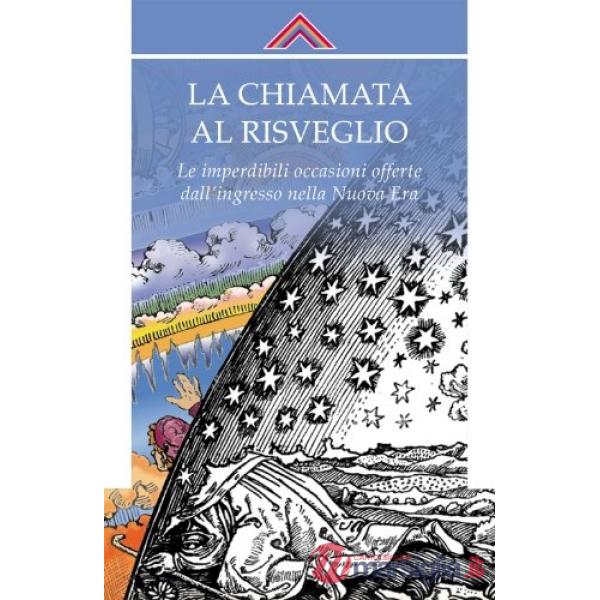 Chiamata al risveglio. Le imperdibili occasioni offerte dall'ingresso nella nuova era (La)