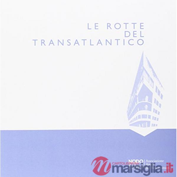 Rotte del Transatlantico (Le)