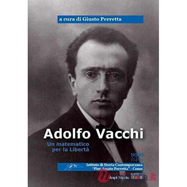 Adolfo Vacchi. Un matematico per la libertà