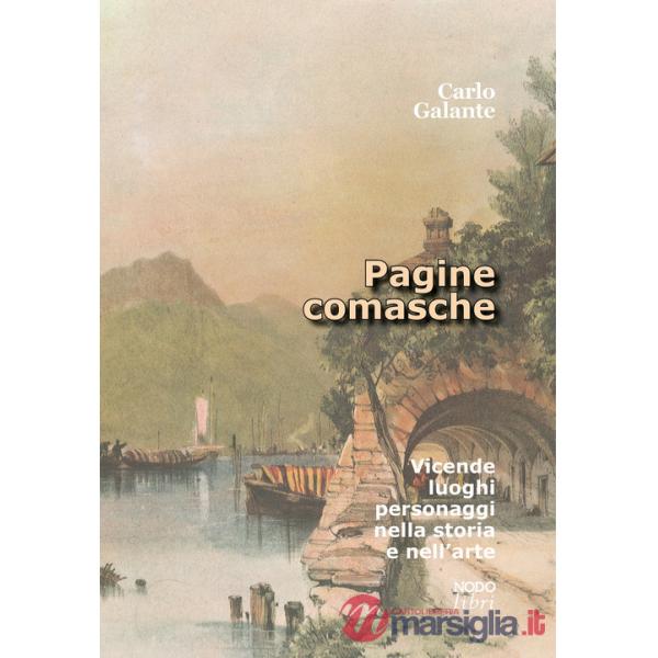 Pagine comasche. Vicende, luoghi, personaggi nella storia e nell'arte