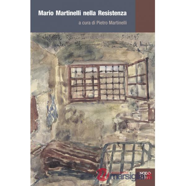 Mario Martinelli nella Resistenza