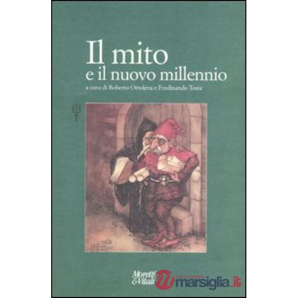 Mito e il nuovo millenio (Il)