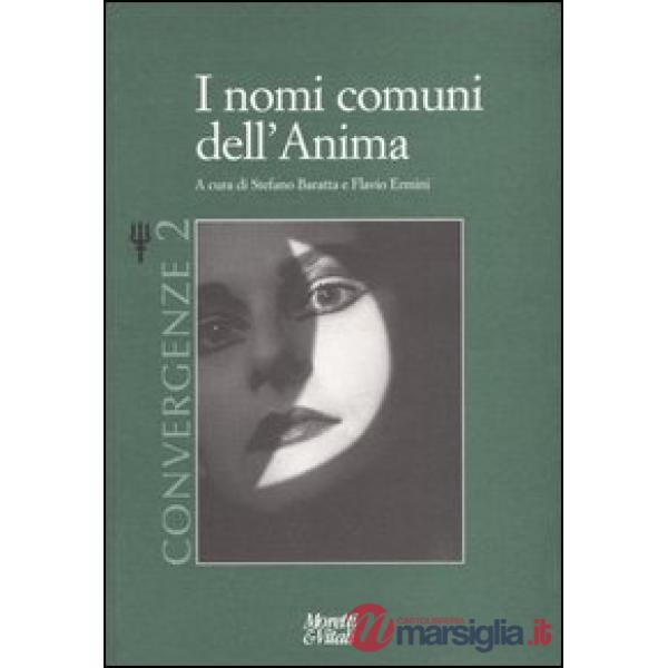Nomi comuni dell'anima. Convergenze (I). Vol. 2