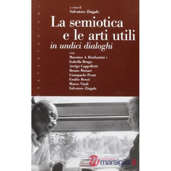 Semiotica e le arti utili in undici dialoghi (La)