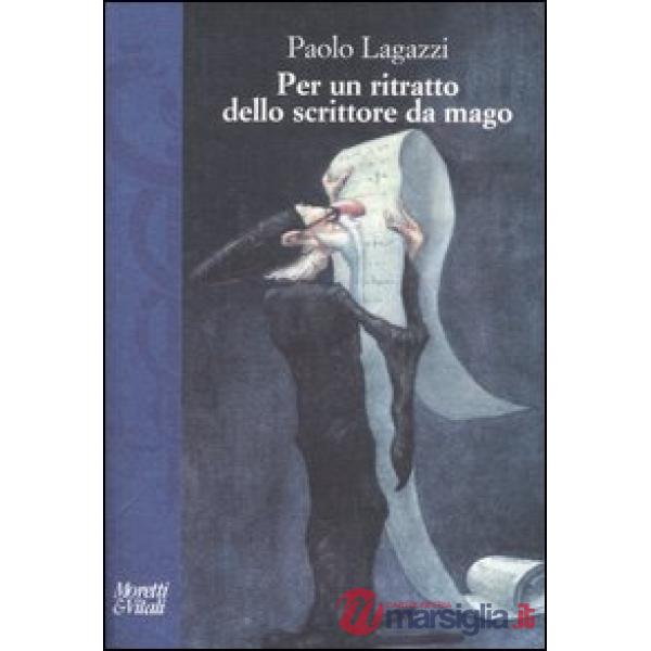 Per un ritratto dello scrittore da mago