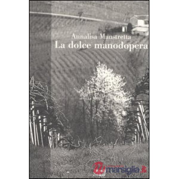 Dolce manodopera (La)
